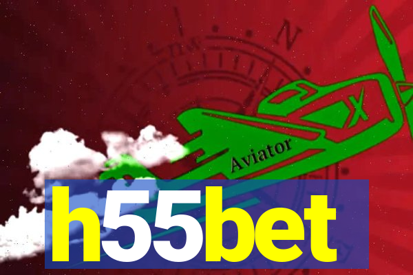 h55bet