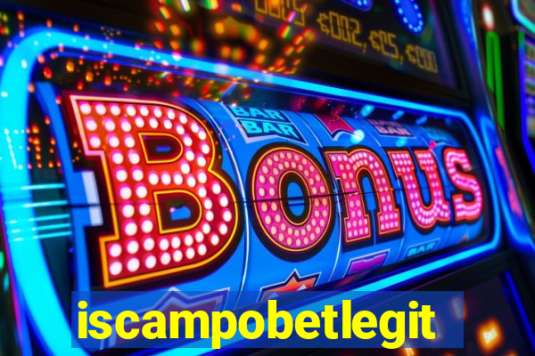 iscampobetlegit