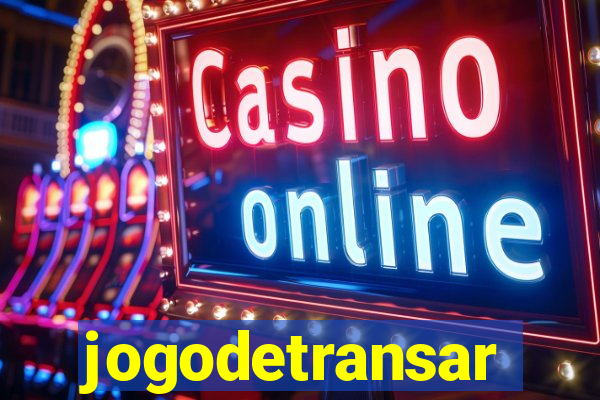 jogodetransar