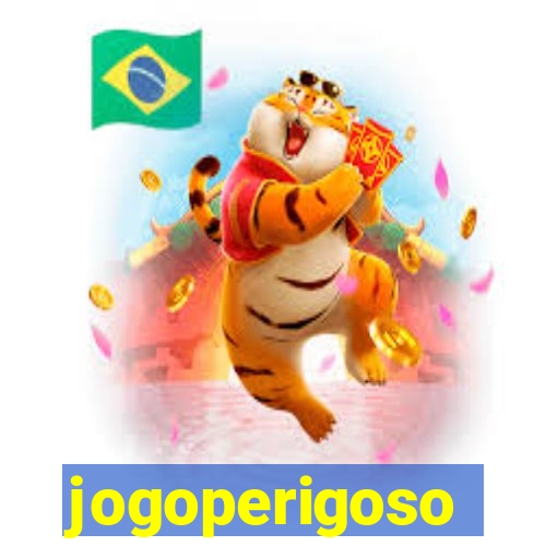 jogoperigoso