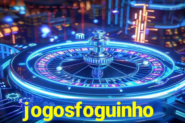 jogosfoguinho