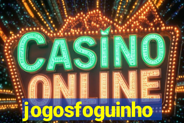 jogosfoguinho