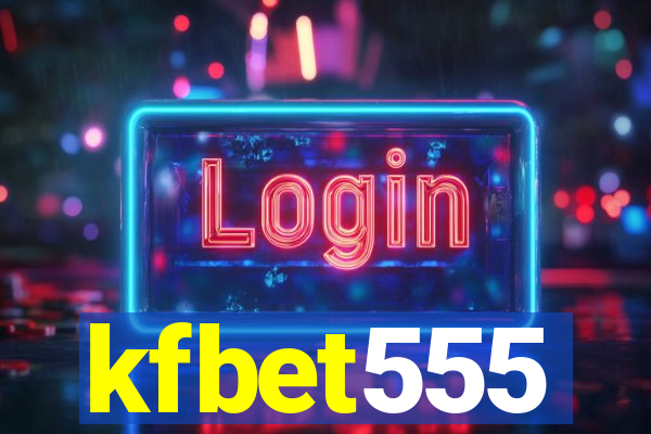 kfbet555