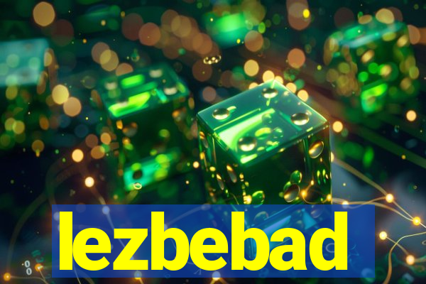 lezbebad