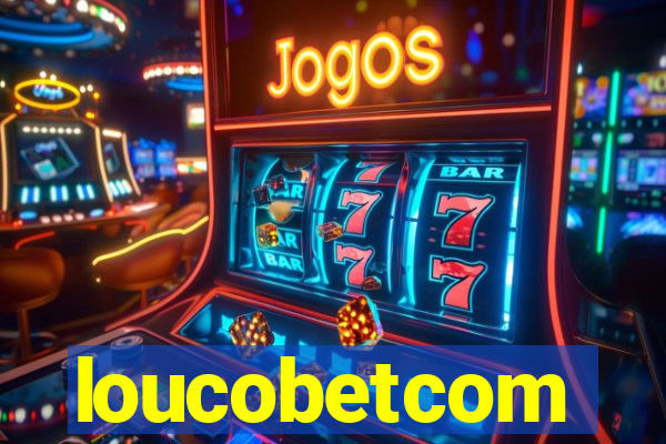 loucobetcom