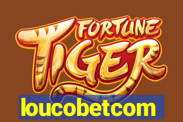 loucobetcom