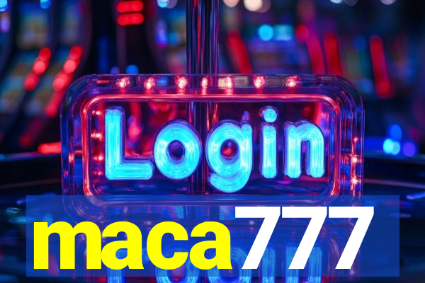 maca777