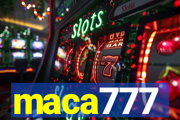 maca777