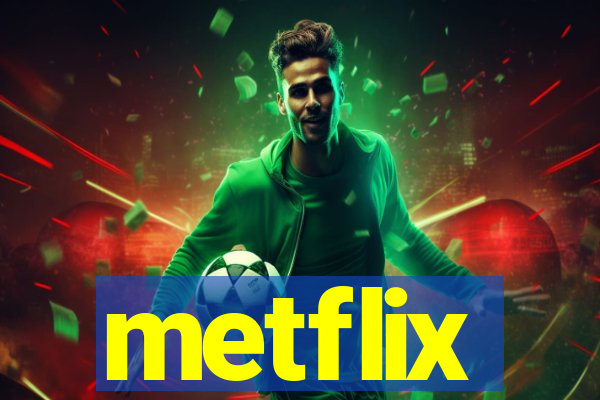 metflix