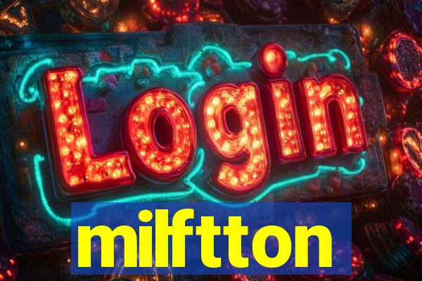 milftton