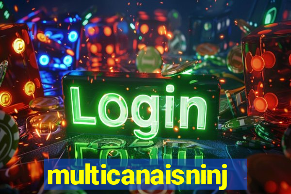 multicanaisninja