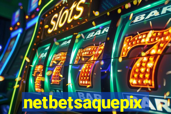 netbetsaquepix