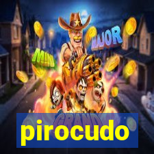 pirocudo