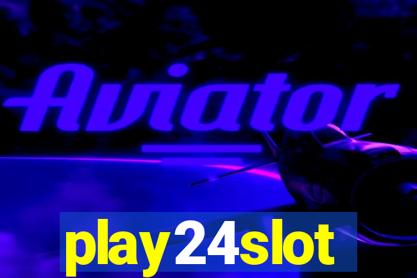play24slot