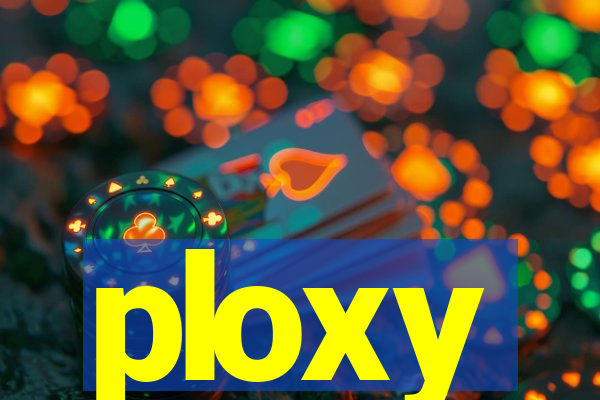 ploxy