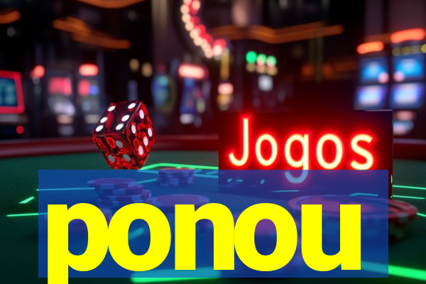 ponou