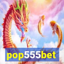 pop555bet