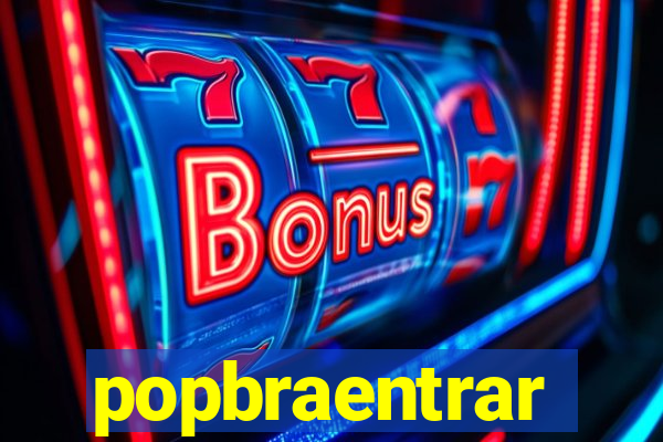 popbraentrar