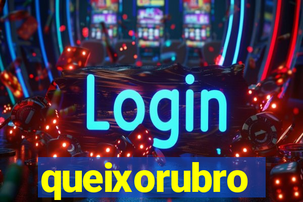 queixorubro