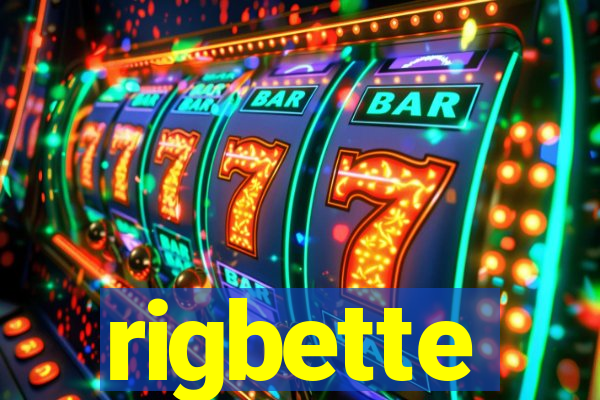 rigbette