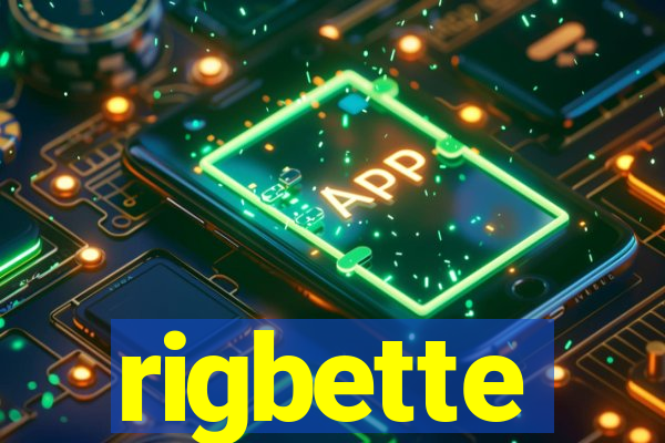 rigbette