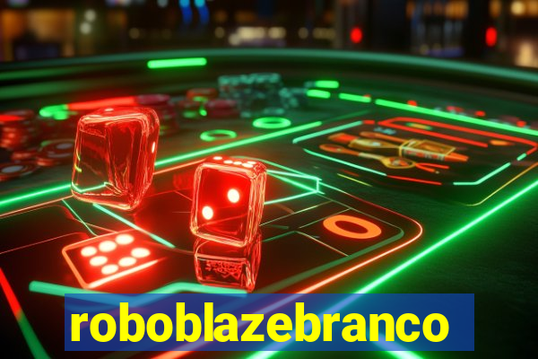 roboblazebranco