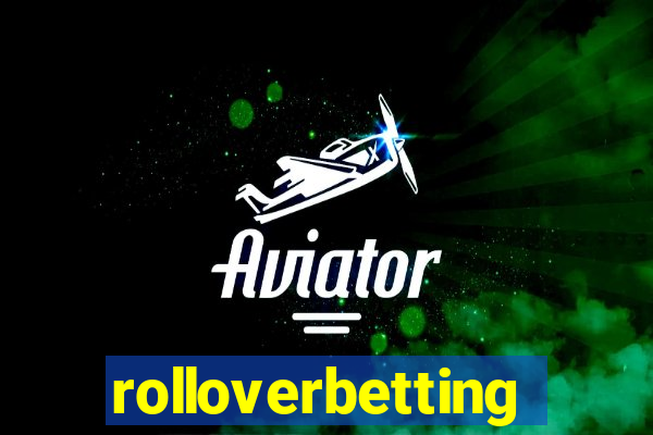 rolloverbetting
