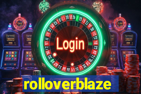 rolloverblaze