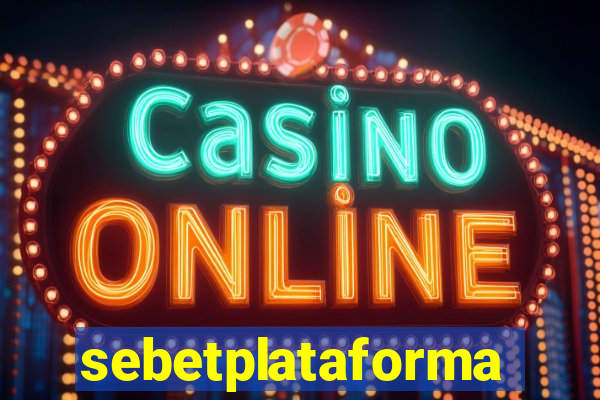sebetplataforma