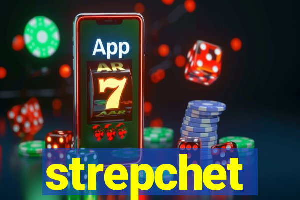 strepchet