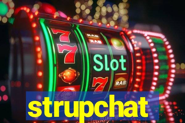 strupchat