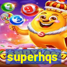 superhqs