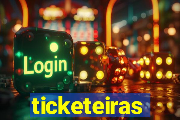 ticketeiras