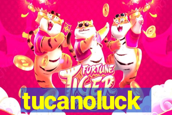 tucanoluck