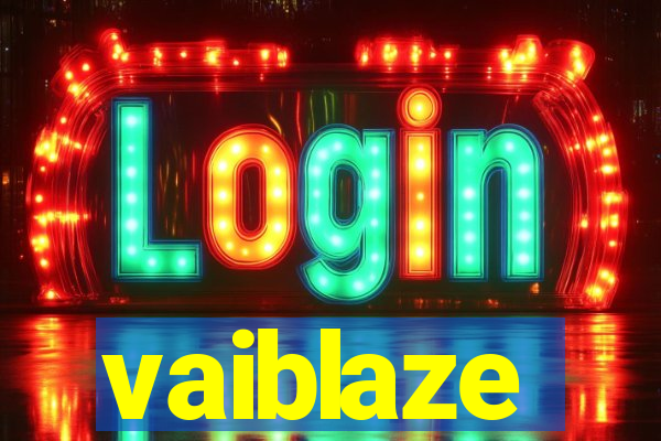 vaiblaze