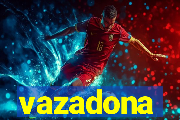 vazadona