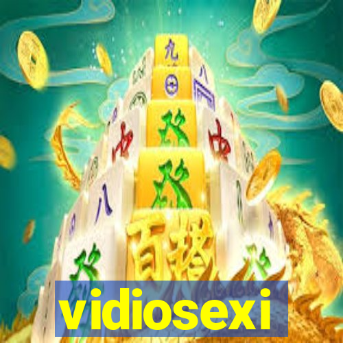 vidiosexi