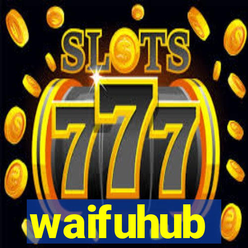 waifuhub
