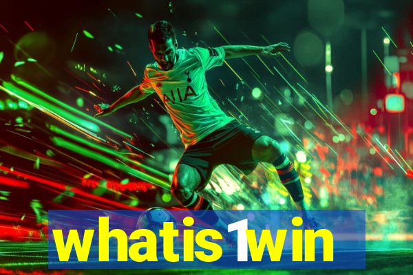 whatis1win