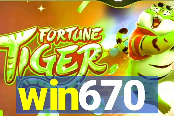 win670