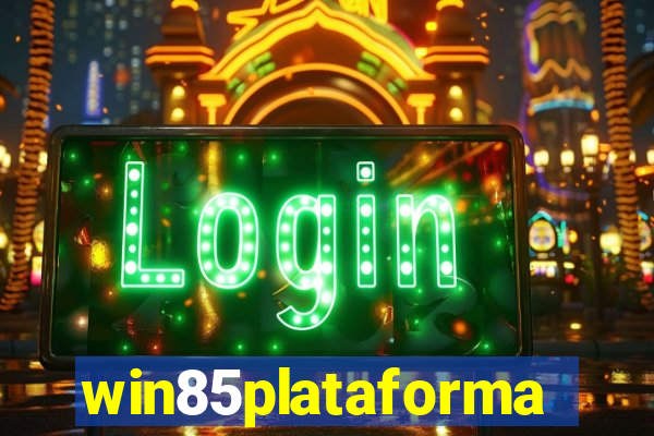 win85plataforma