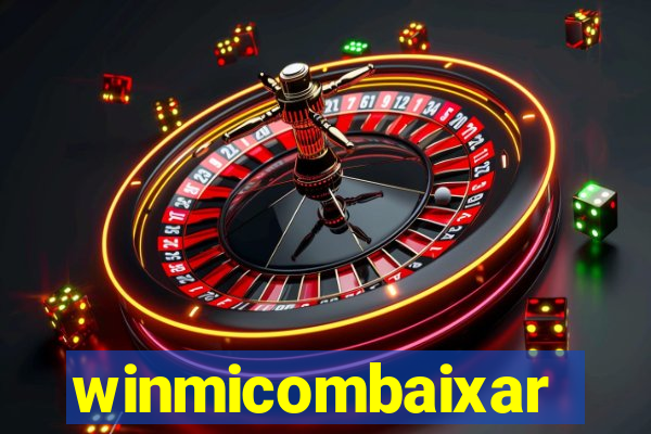 winmicombaixar