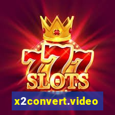 x2convert.video