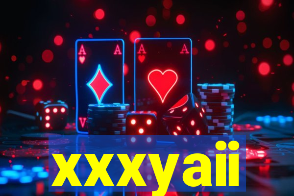 xxxyaii