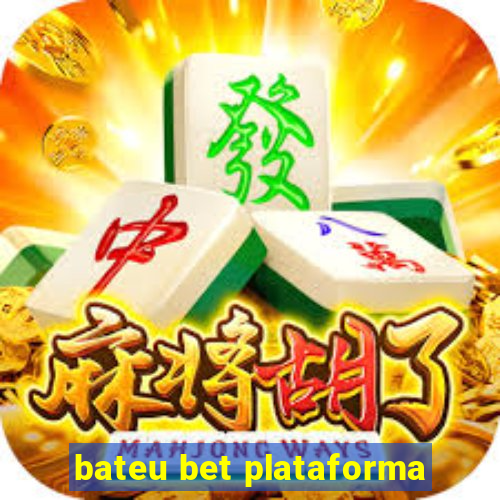 bateu bet plataforma