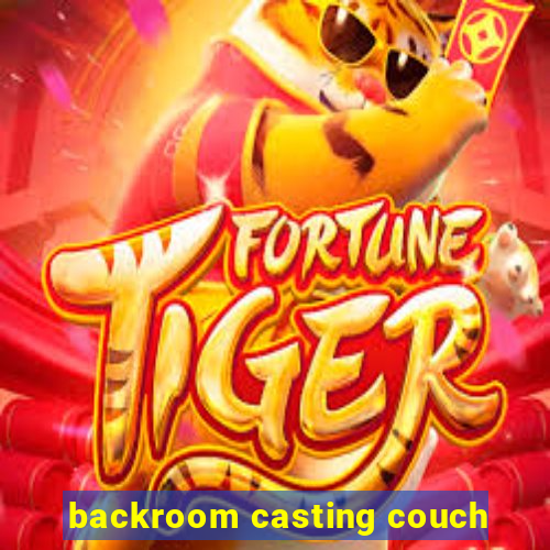 backroom casting couch