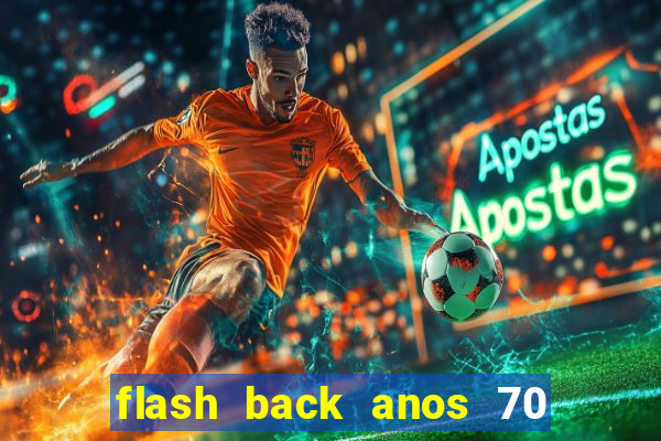 flash back anos 70 80 90 download gratis