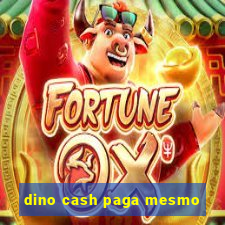 dino cash paga mesmo