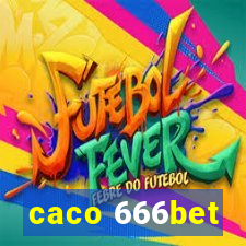 caco 666bet