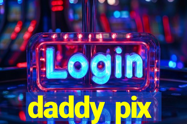 daddy pix